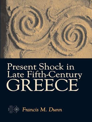 cover image of Present Shock in Late Fifth-Century Greece